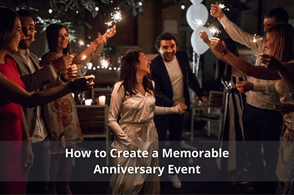 How to Create a Memorable Anniversary Event