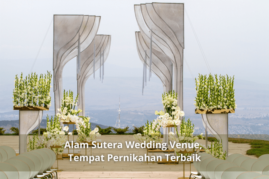 Alam Sutera Wedding Venue, Tempat Pernikahan Terbaik